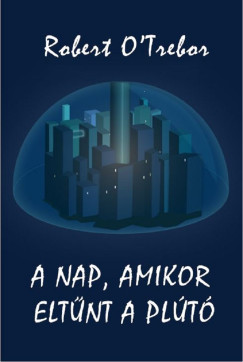 A nap, amikor eltnt a Plt
