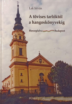 A t�vises tarl�kt�l a hangosk�nyvekig