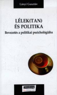 Lnyi Gusztv - Llek(tan) s politika
