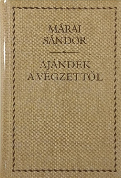 Mrai Sndor - Ajndk a vgzettl