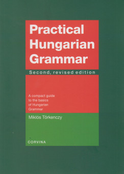 Trkenczy Mikls - Practical Hungarian Grammar