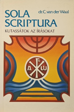 Dr. C. Van Der Waal - Sola Scriptura