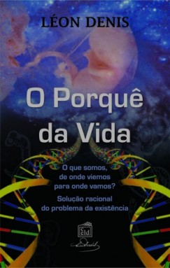 O Porque da Vida