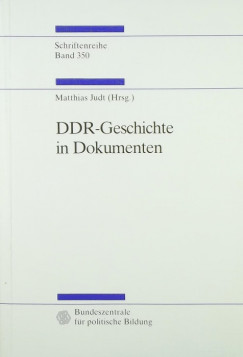 Matthias Judt   (Szerk.) - DDR-Geschichte in Dokumenten