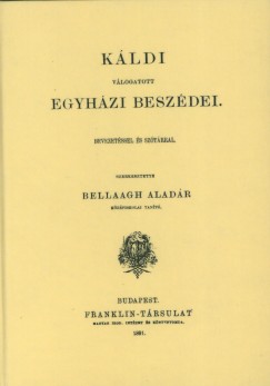 Bellaagh Aladr   (Szerk.) - Kldi vlogatott egyhzi beszdei