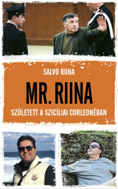 Mr. Riina - Sz�letett a szic�liai Corleon�ban