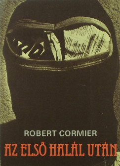 Robert Cormier - Az els hall utn