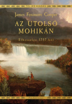 Az utols mohikn - Elbeszls 1757-bl