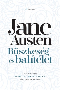 Jane Austen - Bszkesg s baltlet (Jubileumi kiads)