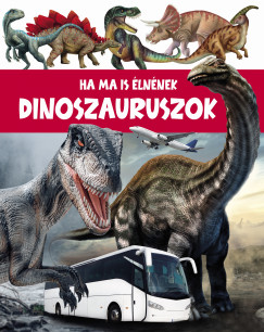 Ha ma is lnnek Dinoszauruszok