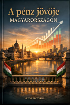 A p�nz j�v�je Magyarorsz�gon