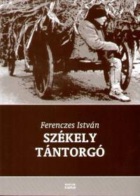 Ferenczes Istvn - Szkely tntorg