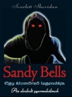 Sandy Bells - Egy lomrz legendja