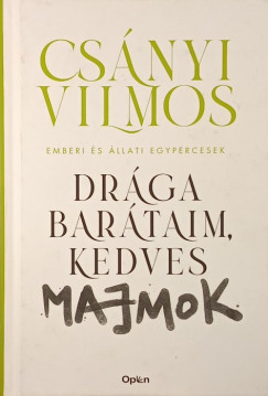 Cs�nyi Vilmos - Dr�ga bar�taim, kedves majmok
