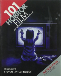 Steven Jay Schneider - 101 horrorfilm