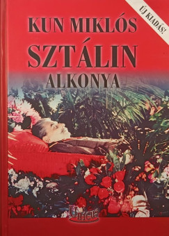 Kun Mikls - Sztlin alkonya