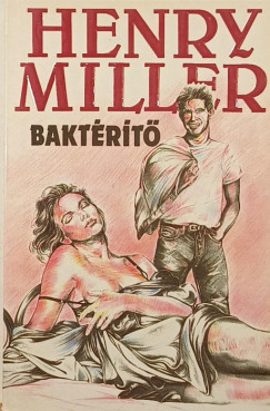 Henry Miller - Baktérítő
