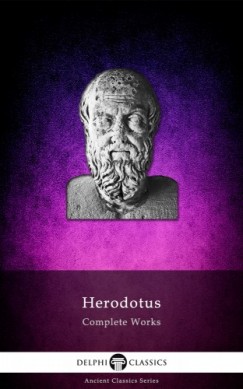Herodotus - Delphi Complete Works of Herodotus (Illustrated)