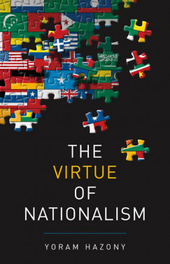 Yoram Hazony - The Virtue of Nationalism