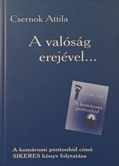 A val�s�g erej�vel...