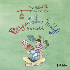 T�th Ildik� - P�tty�s-Cs�kos kir�lyfi �s az �vszakok