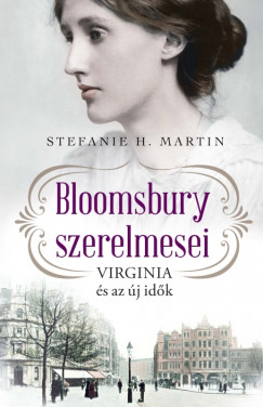 Stefanie H. Martin - Bloomsbury szerelmesei 1. - Virginia s az j idk