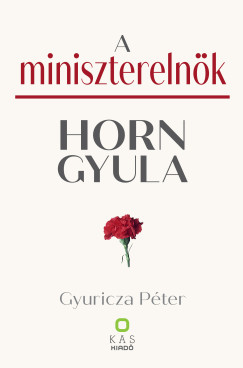 Gyuricza Péter - A miniszterelnök - Horn Gyula
