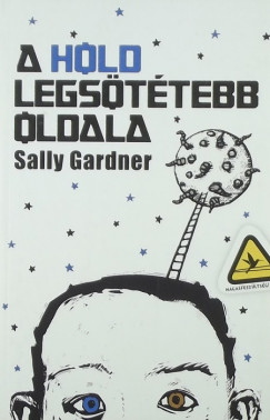 Sally Gardner - A Hold legsttebb oldala