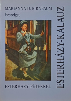 Esterhzy Pter - Marianna D. Birnbaum - Esterhzy-kalauz