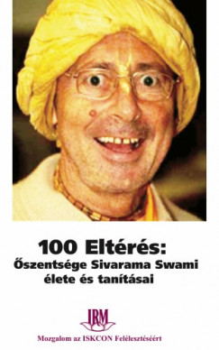 Mozgalom az ISKCON Fellesztsrt - 100 Eltrs - szentsge Sivarama Swami lete s tantsai
