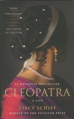 Stacy Schiff - Cleopatra: A Life