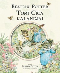Beatrix Potter - Tomi Cica kalandjai