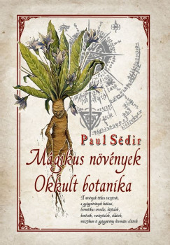Paul Sdir - Mgikus nvnyek - Okkult botanika