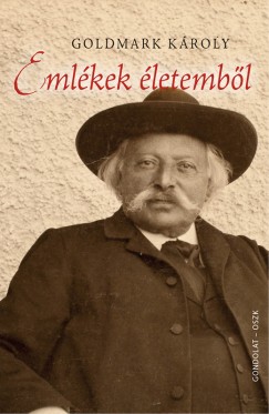 Goldmark Kroly - Mikusi Balzs   (Szerk.) - Emlkek letembl