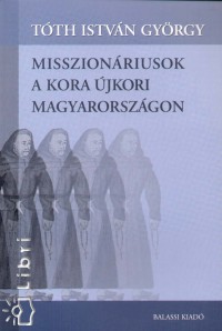 Misszionriusok a kora jkori Magyarorszgon