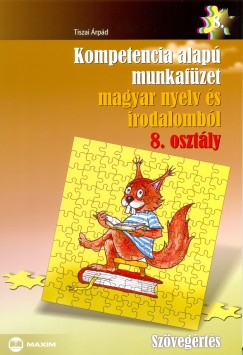 Kompetencia alap munkafzet magyar nyelv s irodalombl 8. osztly