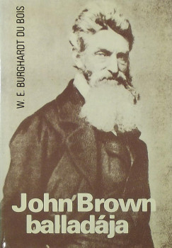 William Edward Burghardt Du Bois - John Brown balladja