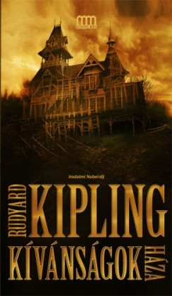 Kipling Rudyard - Kívánságok háza