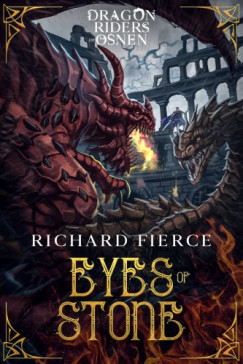 Richard Fierce - Eyes of Stone - Dragon Riders of Osnen Book 6
