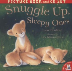 Claire Freedman - Tina Macnaughton - Snuggle Up, Sleepy Ones