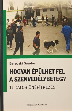 Hogyan plhet fel a szenvedlybeteg?