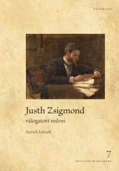Kiczenko Judit   (Szerk.) - Justh Zsigmond vlogatott mvei