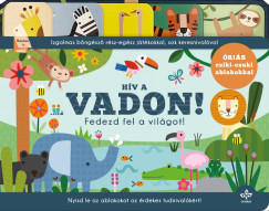 H�v a vadon! - Fedezd fel a vil�got!