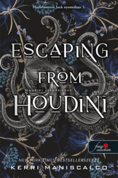 Kerri Maniscalco - Escaping From Houdini - Houdini csapd�j�ban