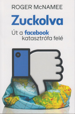Zuckolva - t a facebook katasztrfa fel