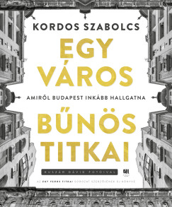 Kordos Szabolcs - Egy v�ros b�n�s titkai