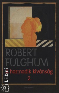 Robert Fulghum - A harmadik kívánság 2.