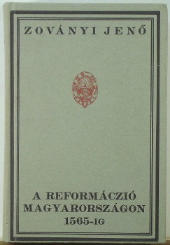 A reformczi magyarorszgon 1565-ig