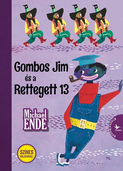 Michael Ende - Gombos Jim és a Rettegett 13