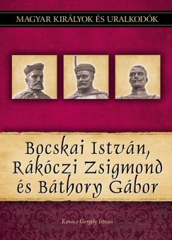 Bocskai Istvn, Rkczi Zsigmond s Bthory Gbor